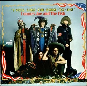 COUNTRY JOE & THE FISH / カントリー・ジョー&ザ・フィッシュ / I FEEL LIKE I'M FIXIN' TO DIE