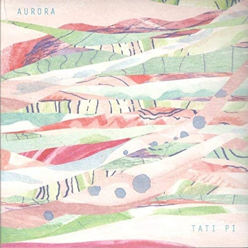TATI PI / タチ・ピ / AURORA