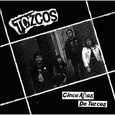 Tozcos / Cinco Anos De Tozcos