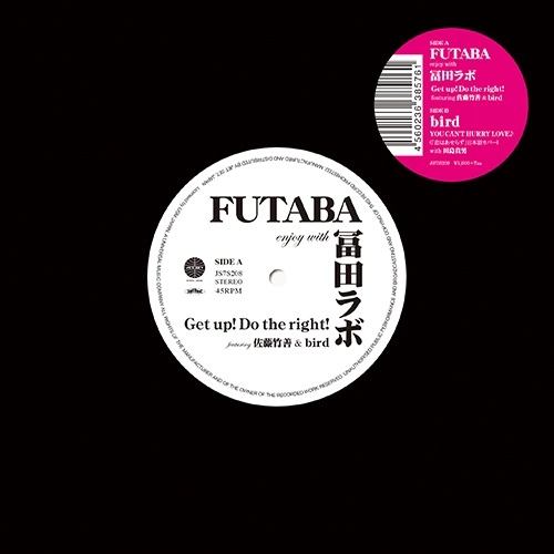 FUTABA enjoy with 冨田ラボ / bird / Get up！Do the right！ featuring 佐藤竹善 & bird / YOU CAN'T HURRY LOVE ♪ with 田島貴男