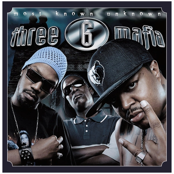 THREE SIX MAFIA / MOST KNOWN UNKNOWN (4/20 EDITION)