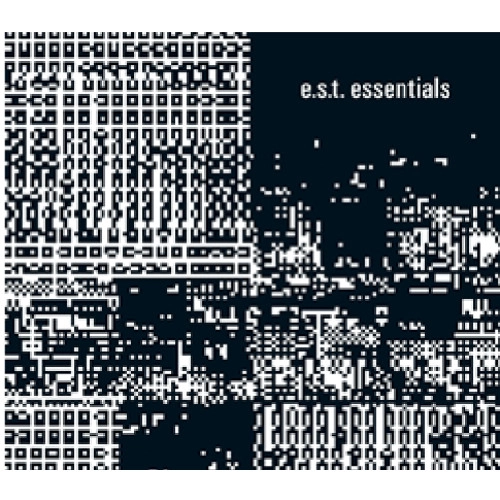 E.S.T.(ESBJORN SVENSSON TRIO) / E.S.T.(エスビョルン・スヴェンソン・トリオ) / E.S.T. ESSENTIALS