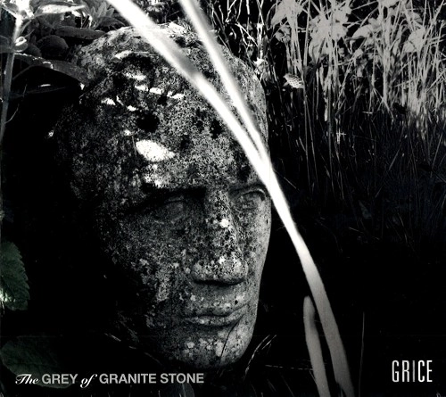 GRICE / THE GREY OF GRANITE STONE