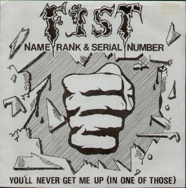 FIST / フィスト / NAME, RANK & SERIAL NUMBER
