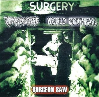 SPLIT(TERRORISM/WORLD DOWNFALL) / SPLIT(TERRORISM / WORLD DOWNFALL) / SURGEON SAW