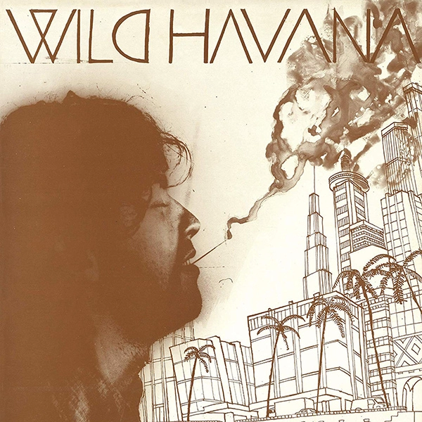 WILD HAVANA / ワイルド・ハヴァナ / ワイルド・ハヴァナ / WILD HAVANA
