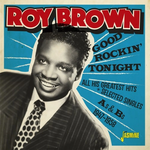 ROY BROWN / ロイ・ブラウン / GOOD ROCKIN' TONIGHT & ALL HIS GREATEST HITS