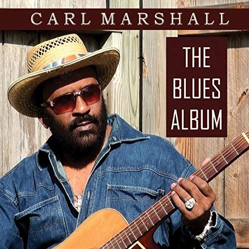 CARL MARSHALL / カール・マーシャル / BLUES ALBUM