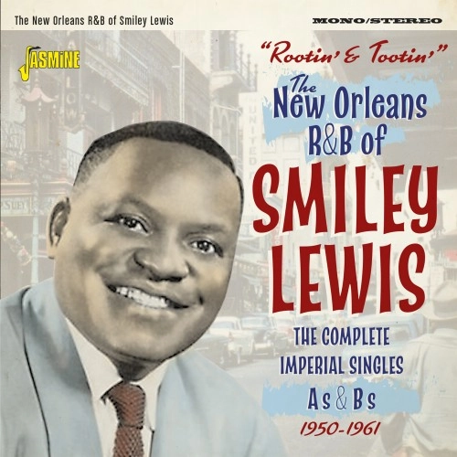 SMILEY LEWIS / スマイリー・ルイス / ROOTIN' AND TOOTIN' - THE NEW ORLEANS R&B OF SMILEY LEWIS