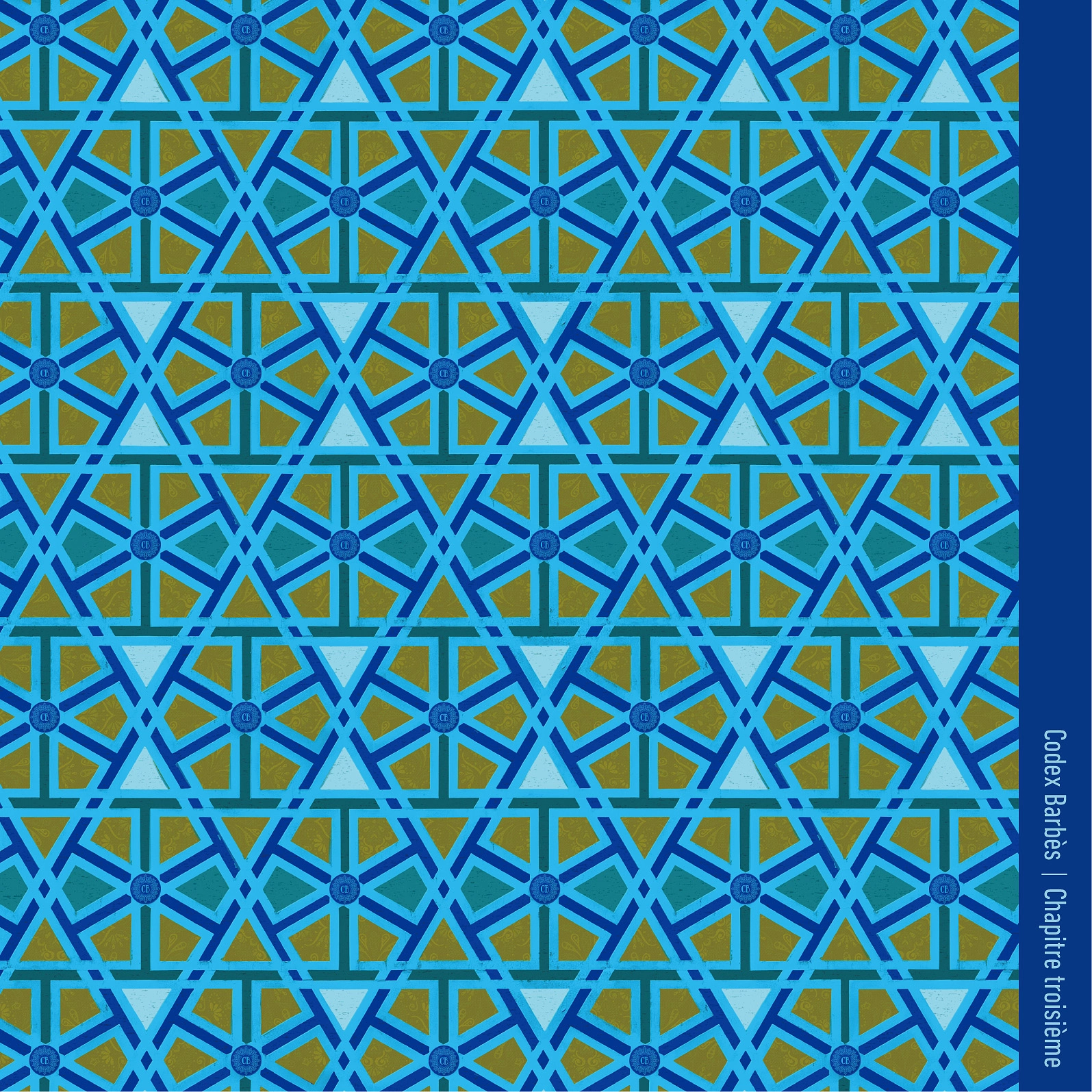 CODEX BARBES / コーデックス・バルベス / シャピトゥル トロアジエム / CHAPITRE TROISIEME