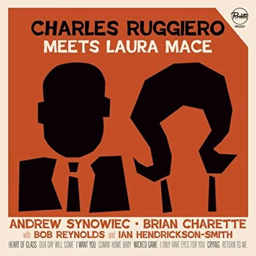 CHARLES RUGGIERO / CHARLES RUGGIERO MEETS LAURA MACE(vo)