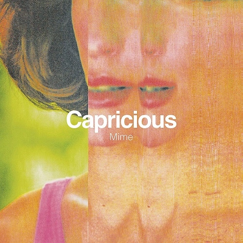 Mime / マイム / カプリシャス / CAPRICIOUS