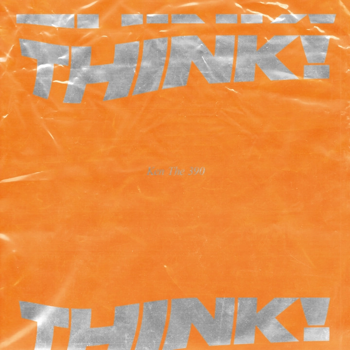 KEN THE 390 / THINK!