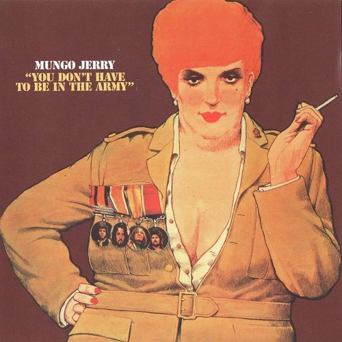 MUNGO JERRY / マンゴ・ジェリー / YOU DON'T HAVE TO BE IN THE ARMY / 黒い戦争