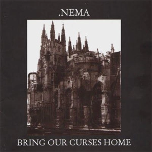NEMA / BRING OUR CURSES HOME (LP)