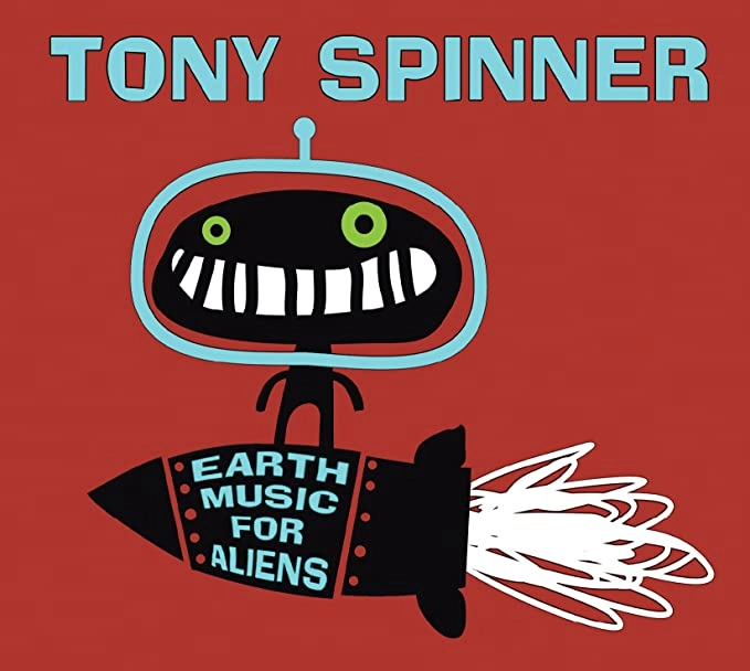 TONY SPINNER / トニー・スピナー / EARTH MUSIC FOR ALIENS<DIGI>
