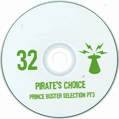 PIRATE'S CHOICE / パイレ-ツ・チョイス / PIRATE'S CHOICE 32 : PRINCE BUSTER SELECTION PT3