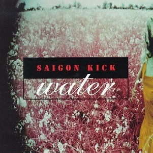 SAIGON KICK / サイゴン・キック / WATER