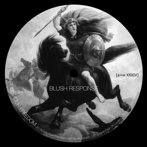BLUSH RESPONSE / ABUSE YOUR FREEDOM