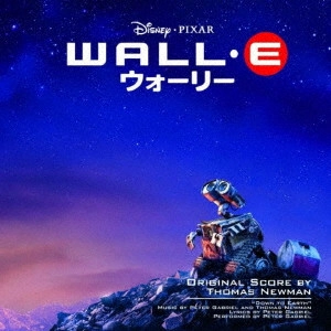 THOMAS NEWMAN  / トーマス・ニューマン / ウォーリー オリジナル・サウンドトラック