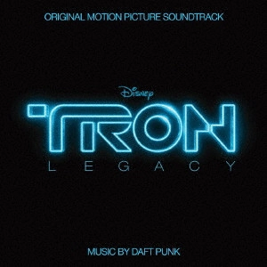 DAFT PUNK / ダフト・パンク / トロン:レガシー オリジナル・サウンドトラック