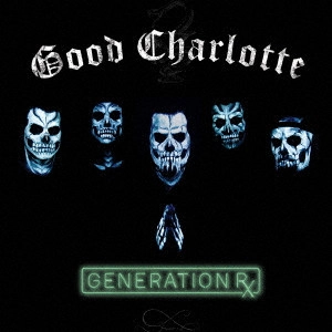 GOOD CHARLOTTE / グッド・シャーロット / ジェネレーション RX