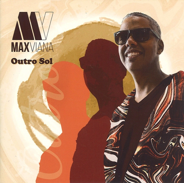MAX VIANA / マックス・ヴィアナ / オウトロ・ソル / OUTRO SOL