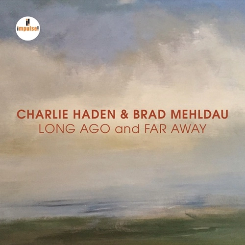 CHARLIE HADEN / チャーリー・ヘイデン / ロング・アゴー・アンド・ファー・アウェイ(SHM-CD)