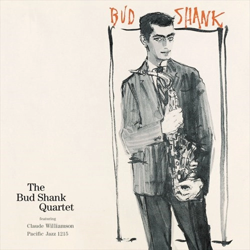 BUD SHANK / バド・シャンク / ザ・バド・シャンク・カルテット