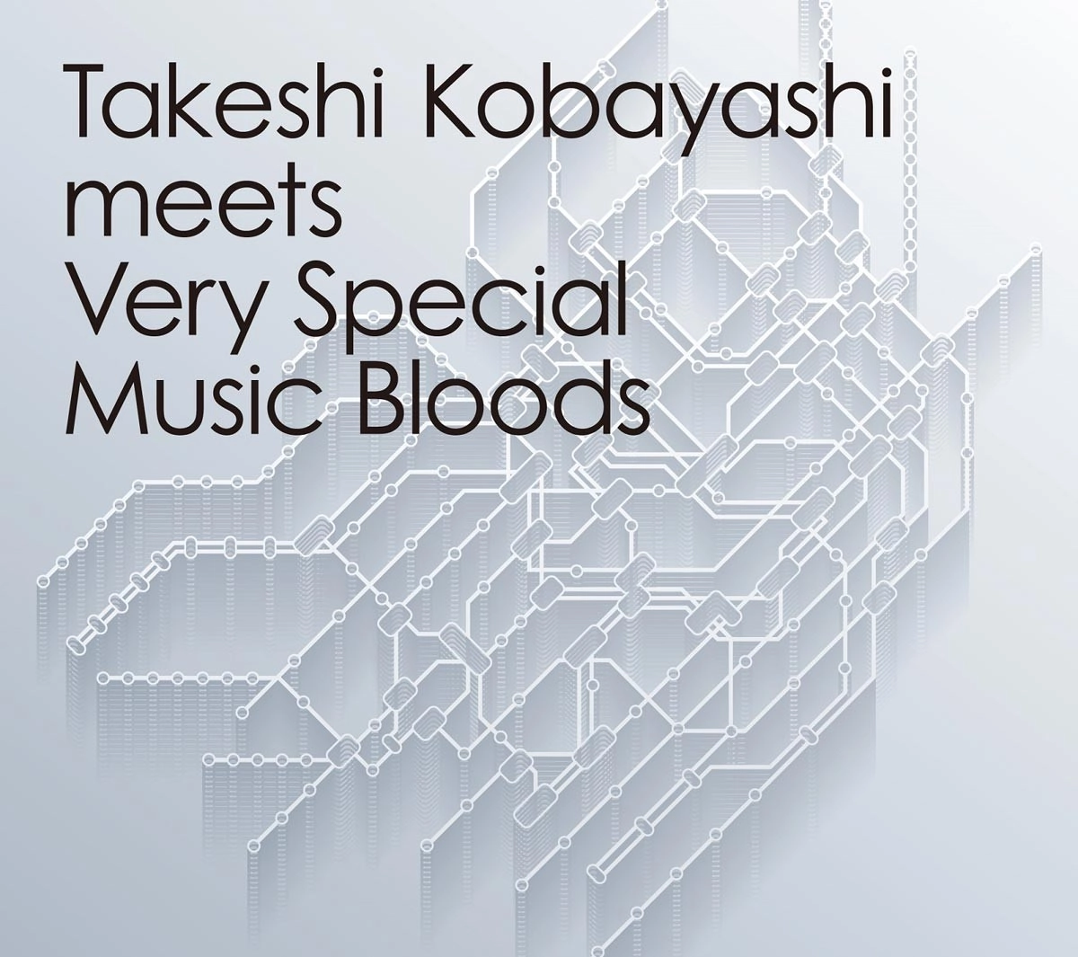 オムニバス(Takeshi Komayashi meets Very Special Music Bloods) / Takeshi Kobayashi meets Very Special Music Bloods（LP）