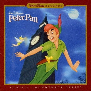 (DISNEY) / (ディズニー) / ピーター・パン オリジナル・サウンドトラック デジタル・リマスター盤