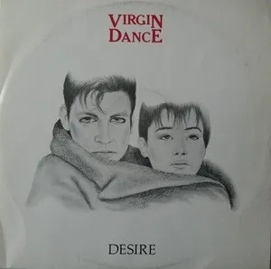 VIRGIN DANCE / DESIRE