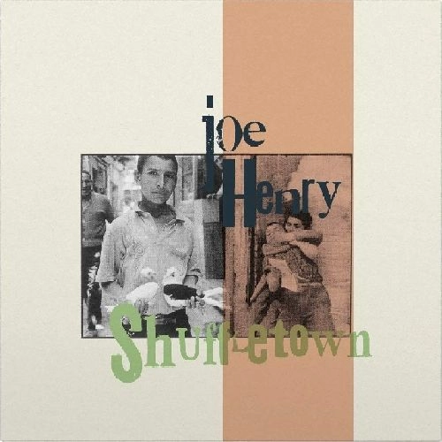 JOE HENRY / ジョー・ヘンリー / SHUFFLETOWN