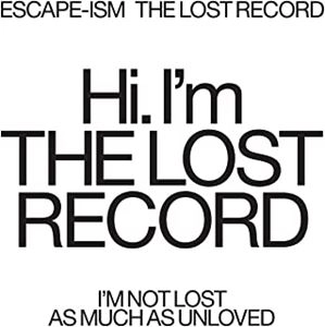 ESCAPE-ISM / エスケイプイズム / THE LOST RECORD / LOST RECORD