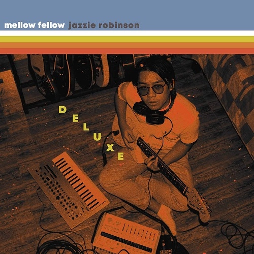 MELLOW FELLOW / ジャジー・ロビンソン・デラックス  / JAZZIE ROBINSON DELUXE
