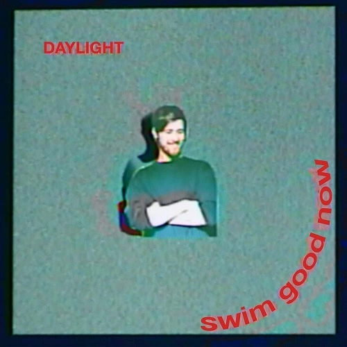 SWIM GOOD NOW / デイライト / DAYLIGHT