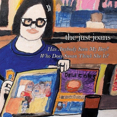JUST JOANS / HAS ANYBODY SEEN MY BOY? (7"/TRANSPARENT CLEAR BLUE VINYL)