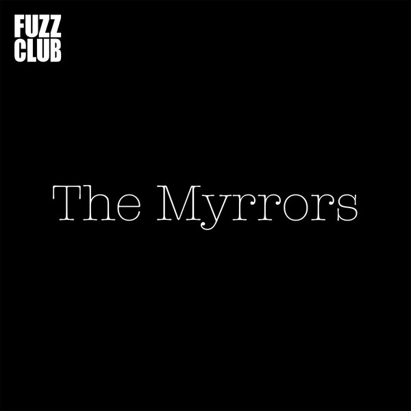 MYRRORS / FUZZ CLUB SESSION (LP)