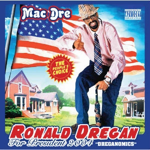 MAC DRE / RONALD DREGAN: DREGANOMICS