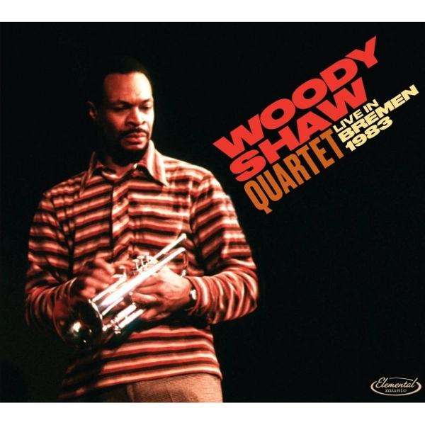 WOODY SHAW / ウディ・ショウ / LIVE IN BREMEN 1983