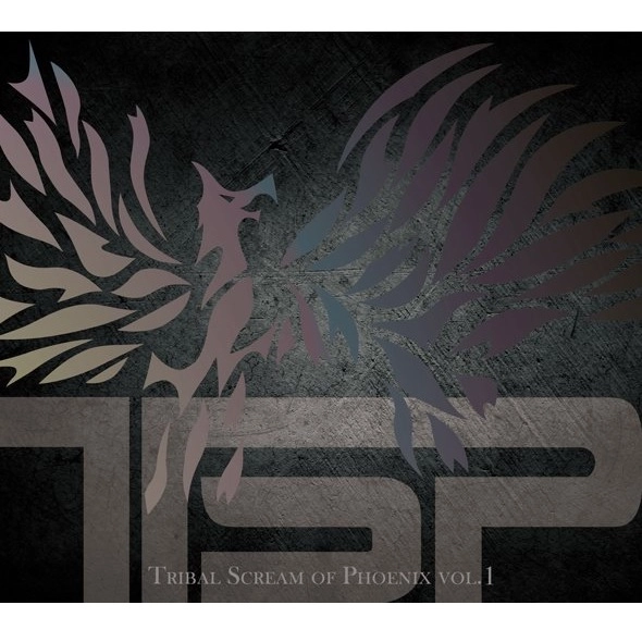 TSP (Tribal Scream of Phoenix) / ティー・エス・ピー(トライバル・スクリーム・オブ・フェニックス) / トライバル･スクリーム･オブ･フェニックス vol.1 / TRIBAL SCREAM OF PHONENIX VOL.1