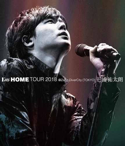 YUTARO MIURA / 三浦祐太朗 / I’m HOME TOUR 2018 @Zepp DiverCity (TOKYO)