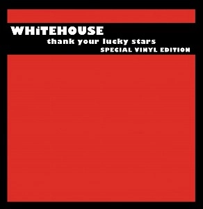 WHITEHOUSE / ホワイトハウス / THANK YOUR LUCKY STARS (2LP)