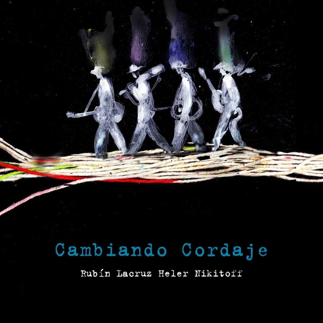 RUBIN LACRUZ HELER NIKITOFF / ルビン・ラクルス・エレール・ニキトフ / CAMBIANDO CORDAJE