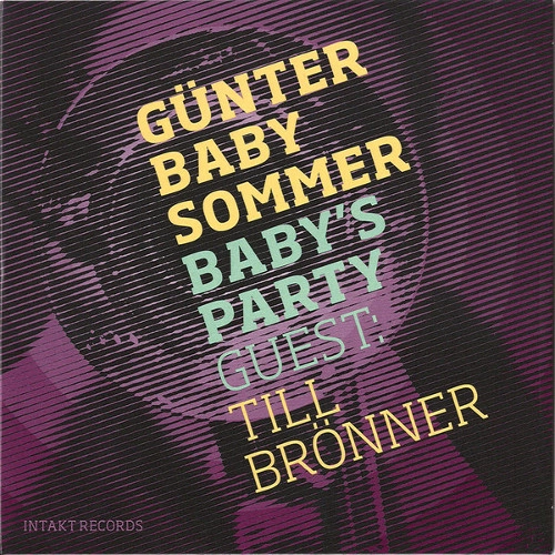 GUNTER BABY SOMMER / ギュンター・ベイビー・ソマー / BABY'S PARTY - GUEST: TILL BRONNER