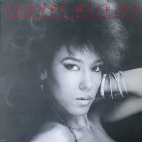 YVONNE WILKINS / TWO WRONGS MAKE IT RIGHT