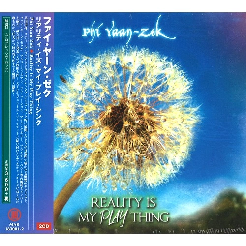 PHI YAAN-ZEK / ファイ・ヤーン=ゼク / リアリティ･イズ･マイ･プレイ･シング