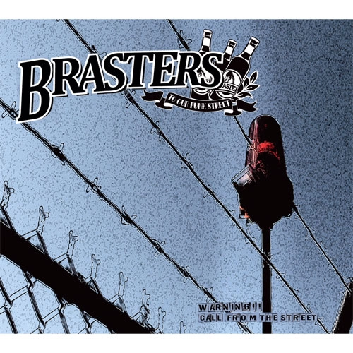 BRASTERS / WARNING!! CALL FROM THE STREET
