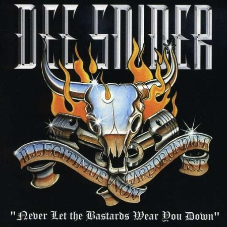 DEE SNIDER / ディー・スナイダー / NEVER LET THE BASTARDS WEAR DOWN