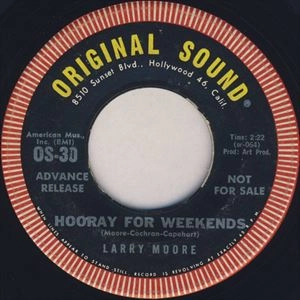 LARRY MOORE / HOORAY FOR WEEKENDS